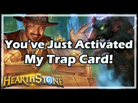 Hearthstone You Ve Just Activated My Trap Card Hearthstone Videos